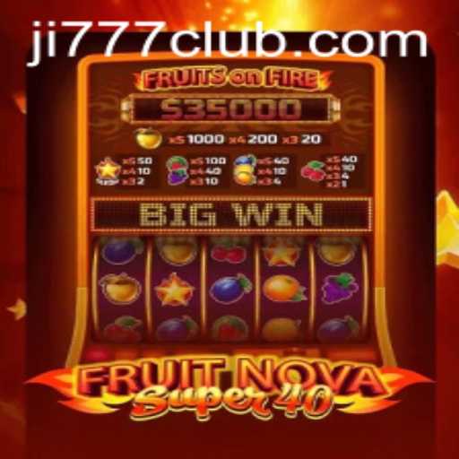 FruitNovaSuper40 and the Rise of Ji777